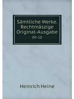 Sämtliche Werke. Rechtmäszige Origina