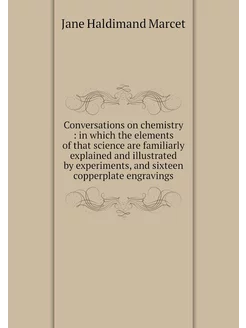 Conversations on chemistry in which