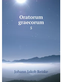 Oratorum graecorum. 5