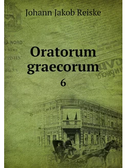 Oratorum graecorum. 6