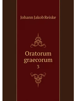 Oratorum graecorum. 3