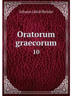 Oratorum graecorum. 10