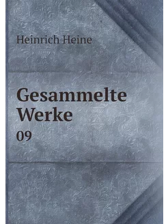 Gesammelte Werke. 09