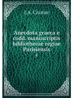 Anecdota graeca e codd. manuscriptis