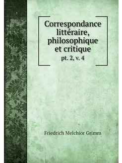 Correspondance littéraire, philosophi