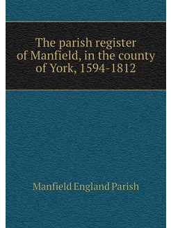 The parish register of Manfield, in t