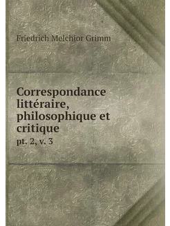 Correspondance littéraire, philosophi