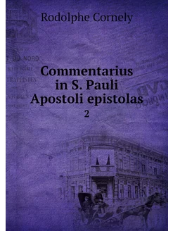 Commentarius in S. Pauli Apostoli epi