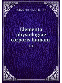 Elementa physiologiae corporis humani