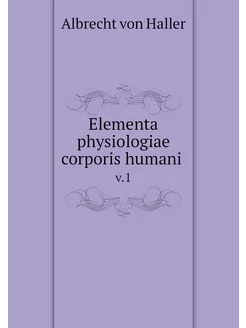 Elementa physiologiae corporis humani