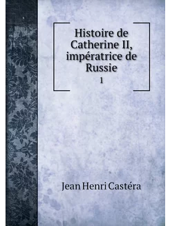 Histoire de Catherine II, impératrice