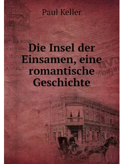 Die Insel der Einsamen, eine romantis