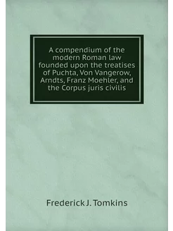 A compendium of the modern Roman law