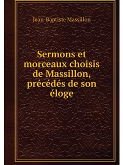 Sermons et morceaux choisis de Massil