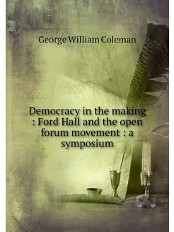 Democracy in the making Ford Hall a