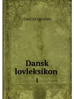 Dansk lovleksikon . 1