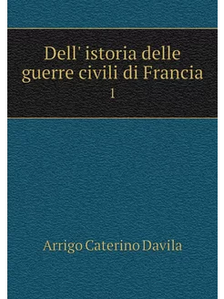 Dell' istoria delle guerre civili di