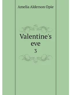 Valentine's eve. 3