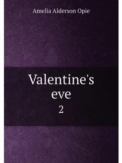 Valentine's eve. 2