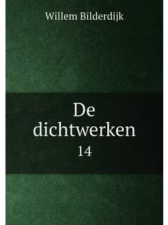 De dichtwerken. 14