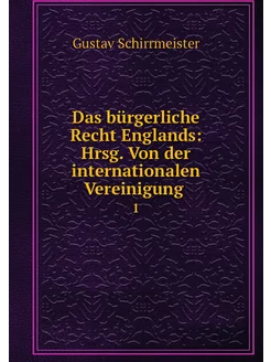 Das bürgerliche Recht Englands Hrsg