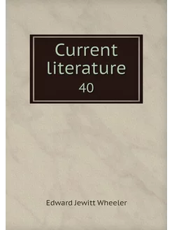 Current literature. 40