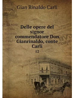 Delle opere del signor commendatore D