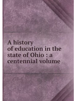 A history of education in the state o