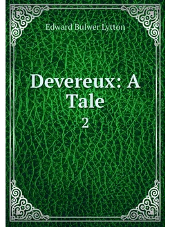 Devereux A Tale. 2