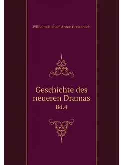 Geschichte des neueren Dramas. Bd.4