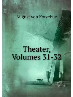 Theater, Volumes 31-32