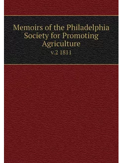 Memoirs of the Philadelphia Society f