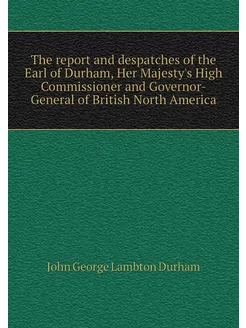 The report and despatches of the Earl