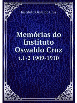 Memórias do Instituto Oswaldo Cruz. t