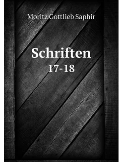 Schriften. 17-18