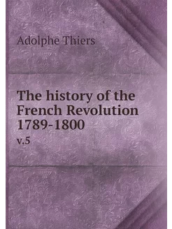 The history of the French Revolution