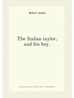 The Italian taylor, and his boy