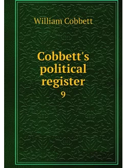 Cobbett's political register. 9