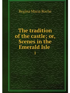 The tradition of the castle or, Scen