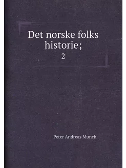 Det norske folks historie . 2