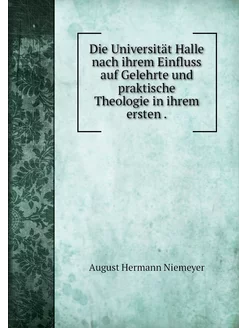 Die Universität Halle nach ihrem Einf