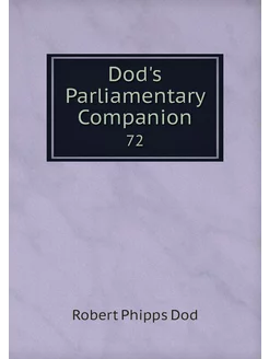 Dod's Parliamentary Companion. 72