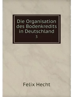 Die Organisation des Bodenkredits in