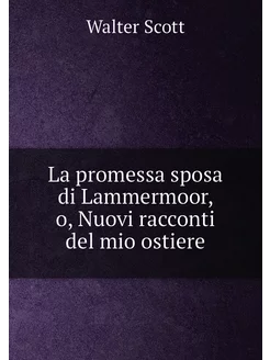 La promessa sposa di Lammermoor, o, N