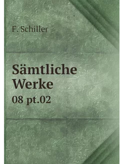 Sämtliche Werke. 08 pt.02