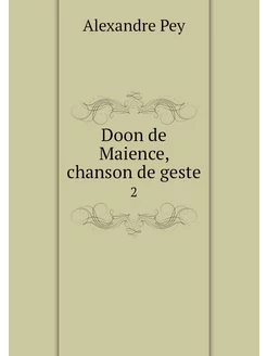 Doon de Maience, chanson de geste. 2