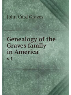 Genealogy of the Graves family in Ame