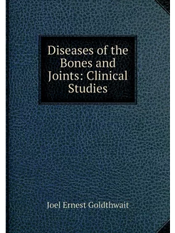 Diseases of the Bones and Joints Cli