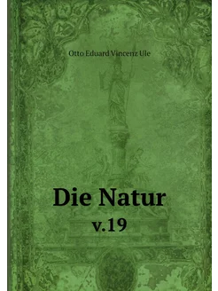 Die Natur. v.19