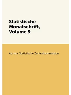 Statistische Monatschrift, Volume 9